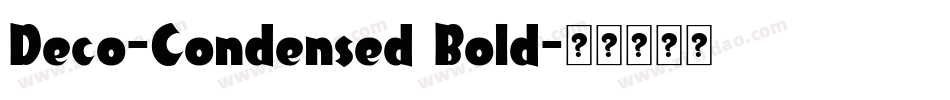 Deco-Condensed Bold字体转换
